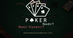Poker Nedir? Nasıl Oynanır?